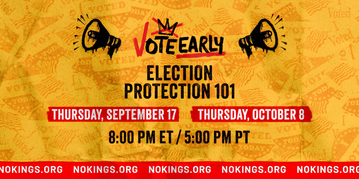 Election Protection 101 Organized by No Kings Thursday 9/17, 8pm ET
