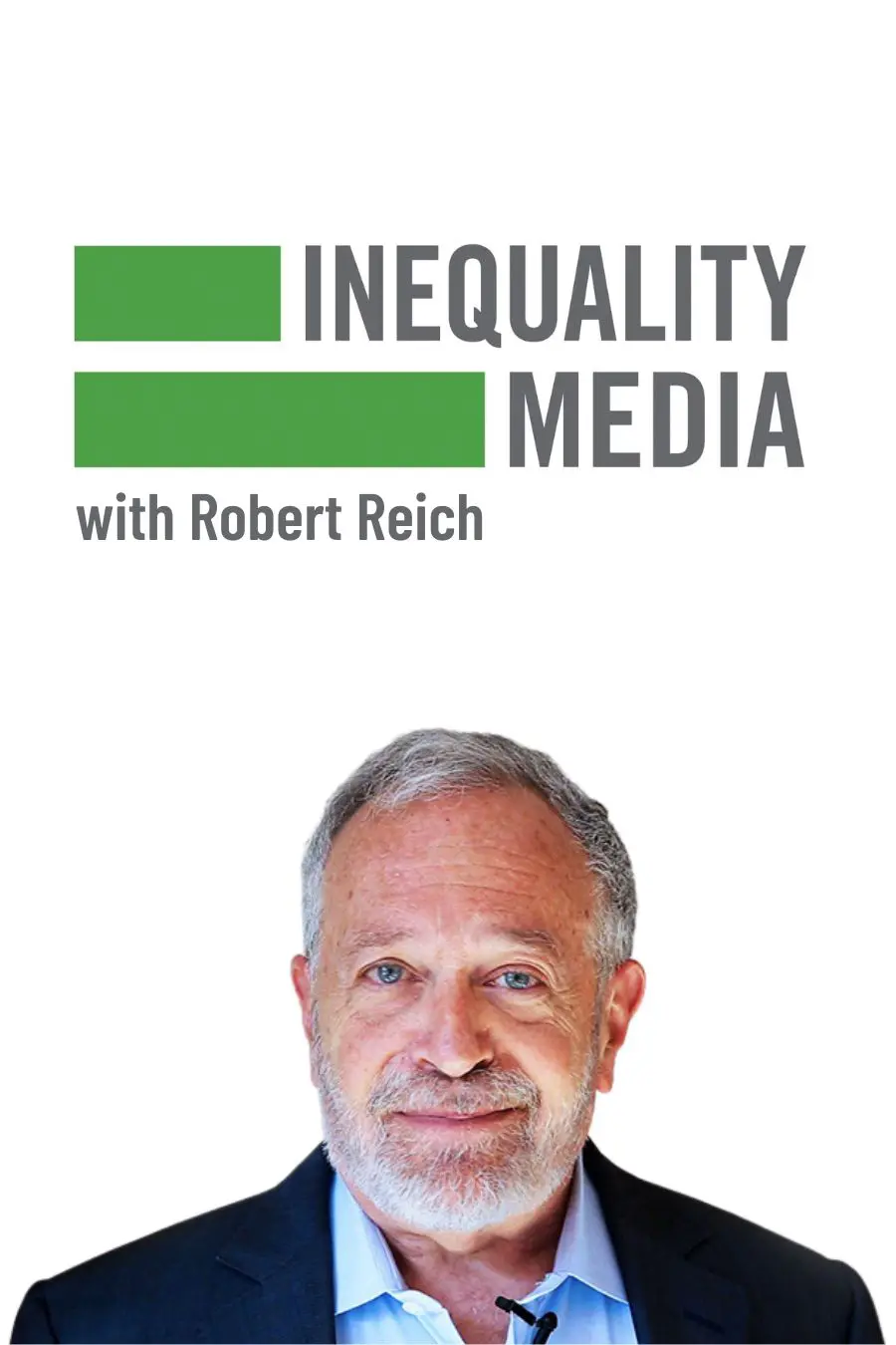 Inequality Media w/ Robert Reich