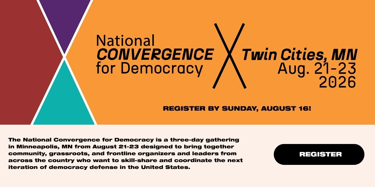 “National Convergence for Democracy” 
Organized by Tending the Soil, Freedom Trainers, etc.
August 21-23, 2026 (Twin Cities, MN)