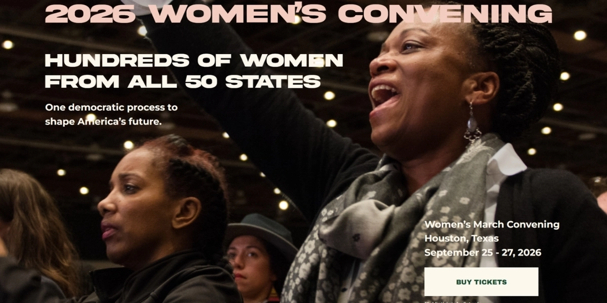 2026 Women’s Convening
Organized by Women’s March
Friday 9/25 - Saturday 9/26, Houston, TX