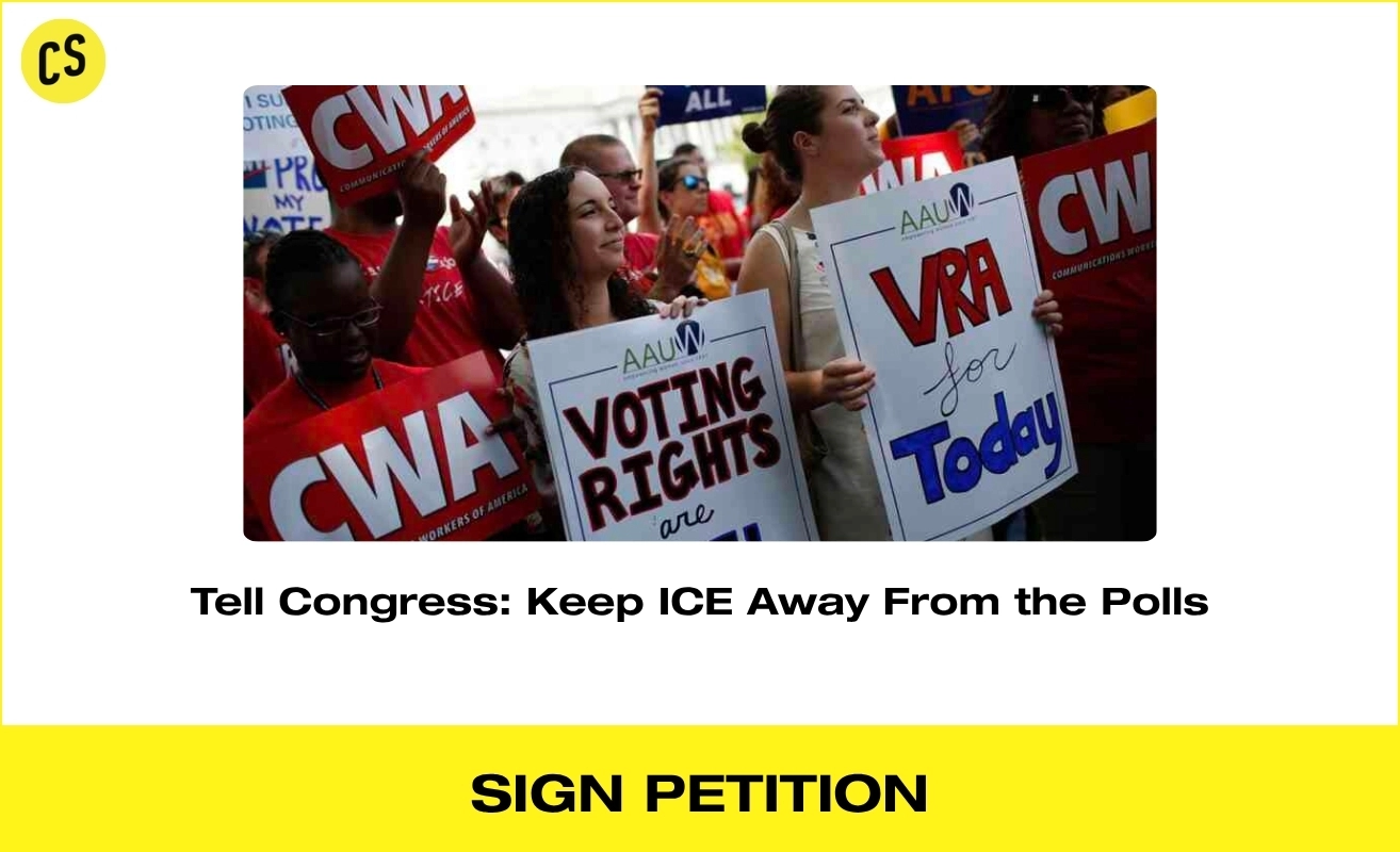 Civic Shout: Tell Congress: Keep ICE Away From the Polls (petition).