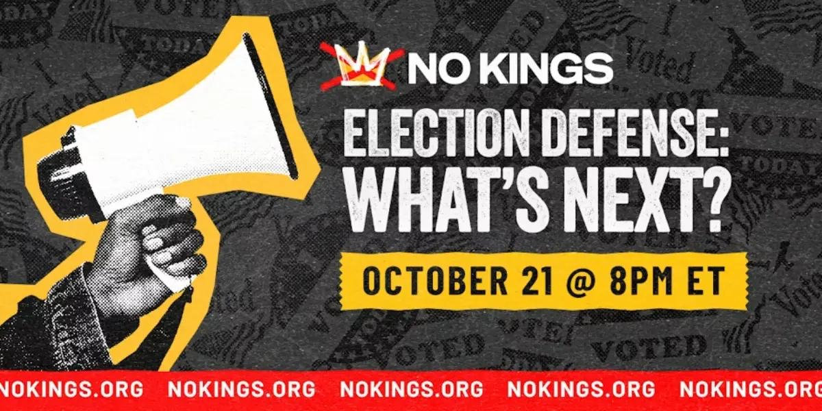 No Kings & Election Defense: What's Next?
Organized by No Kings
Wednesday 10/21, 8pm ET